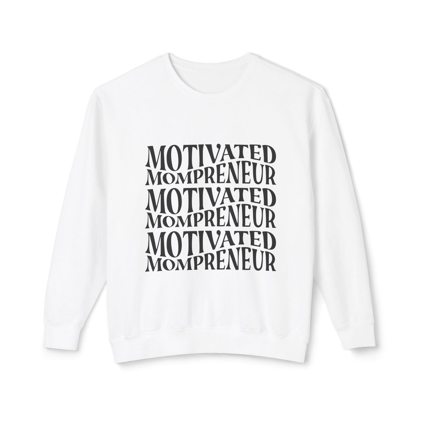 Motivated Mompreneur Sweatshirt