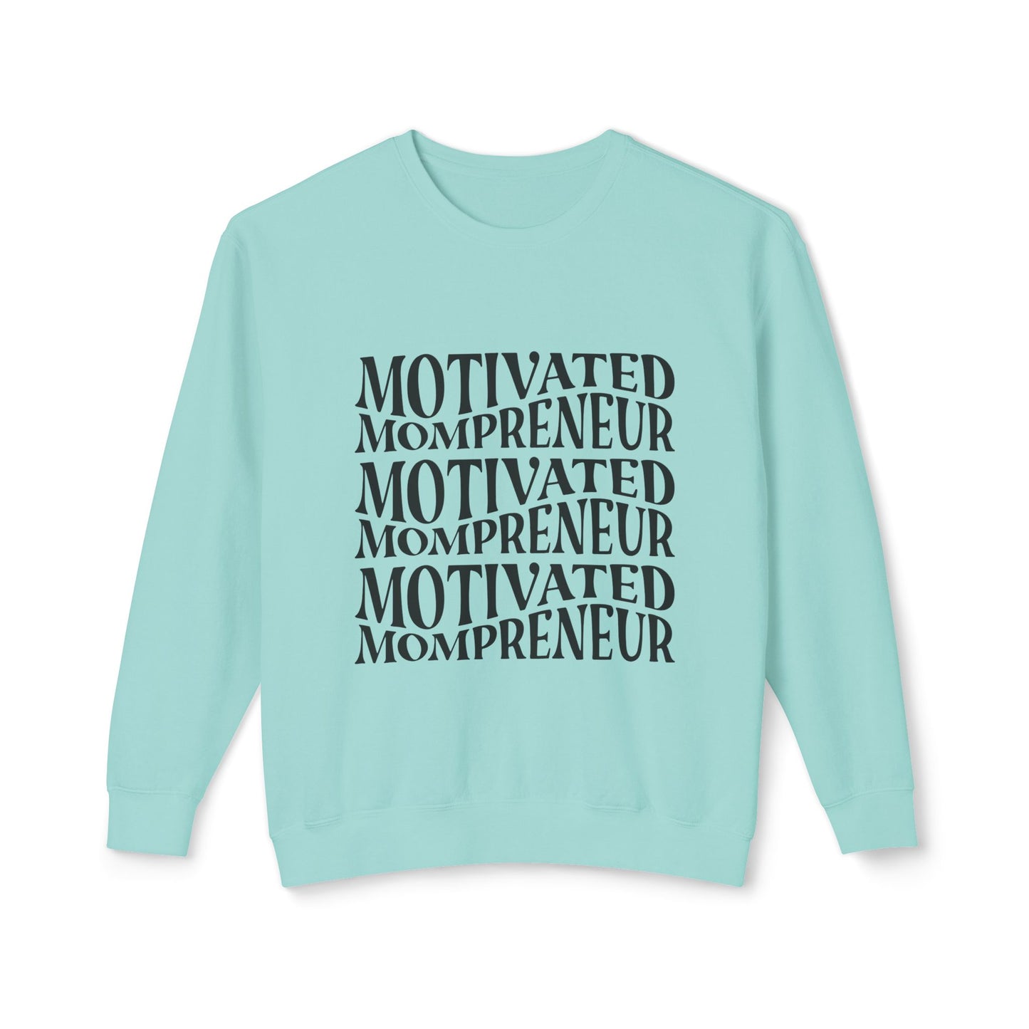 Motivated Mompreneur Sweatshirt