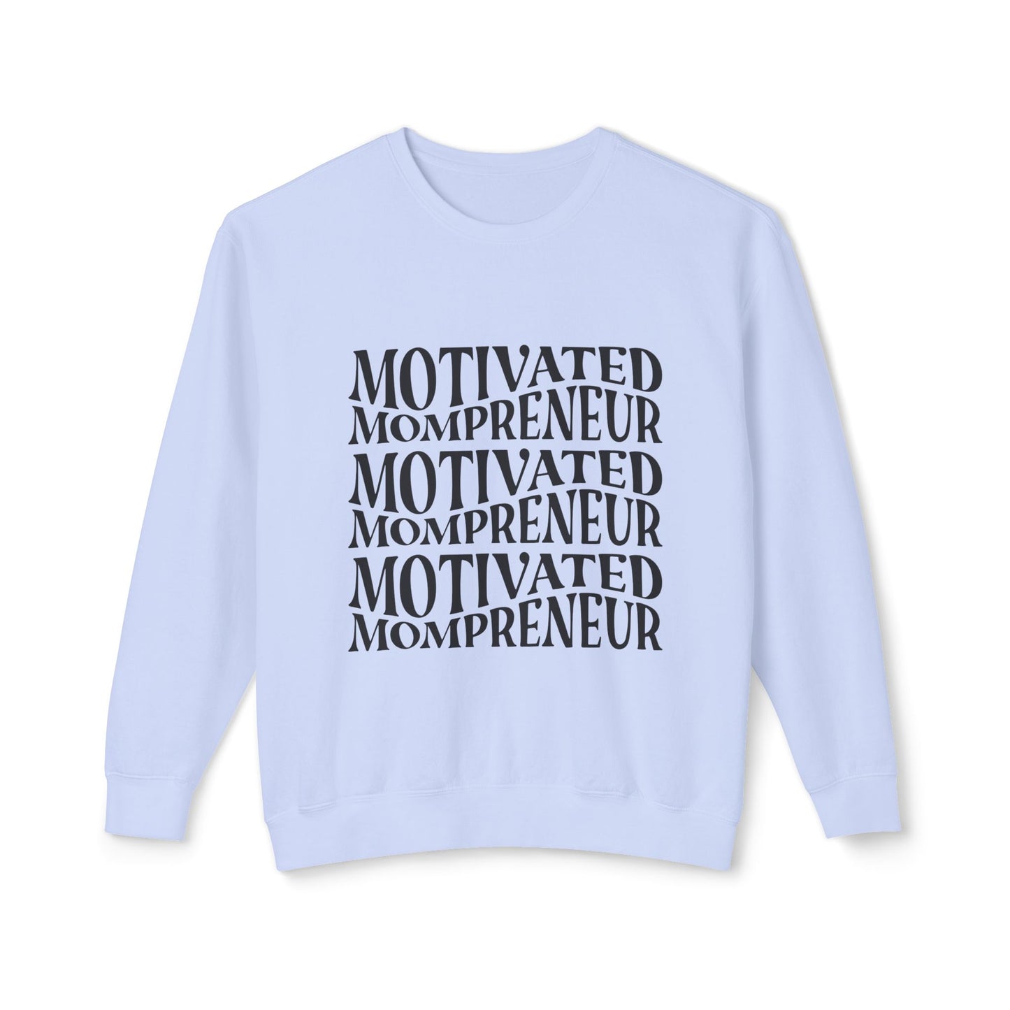 Motivated Mompreneur Sweatshirt