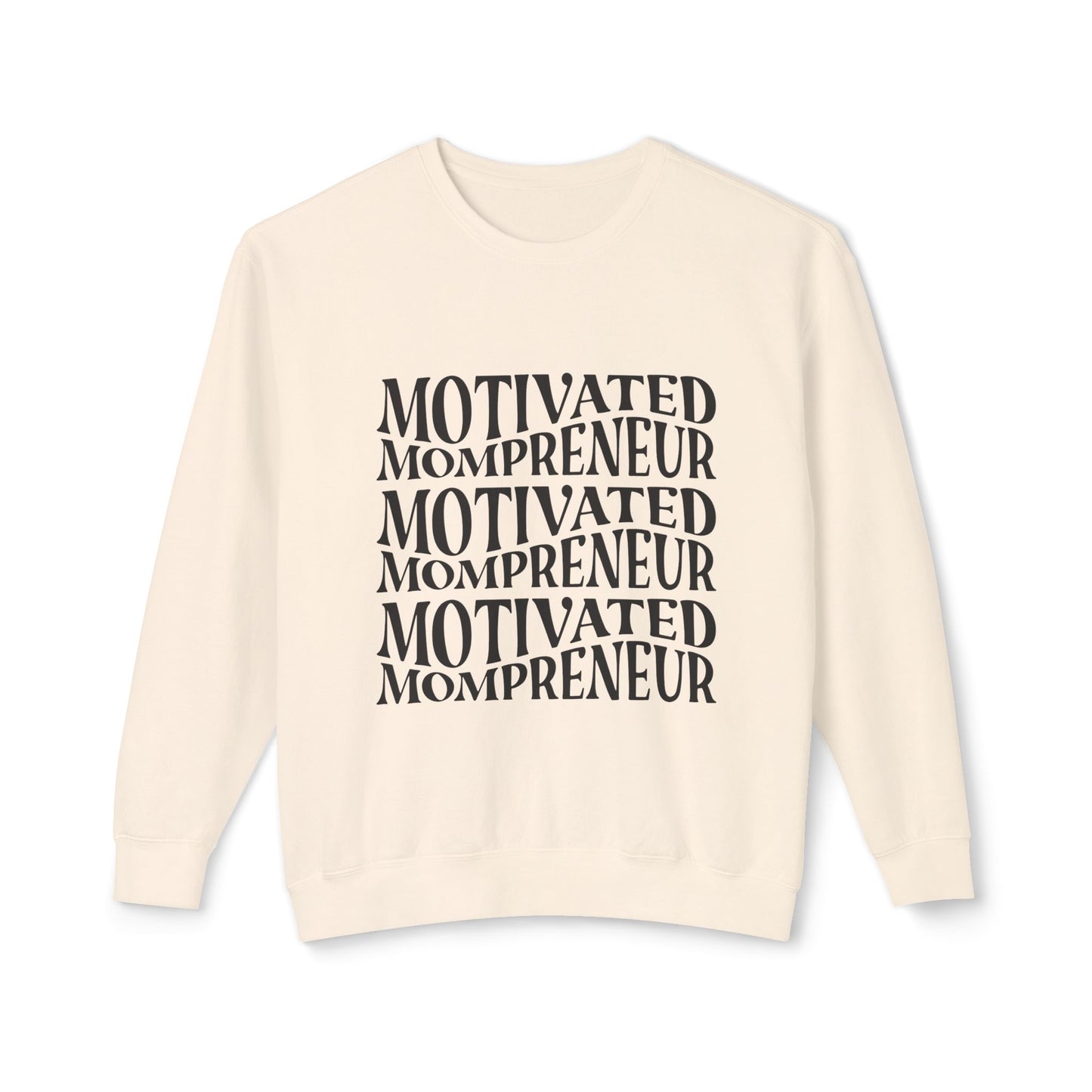 Motivated Mompreneur Sweatshirt