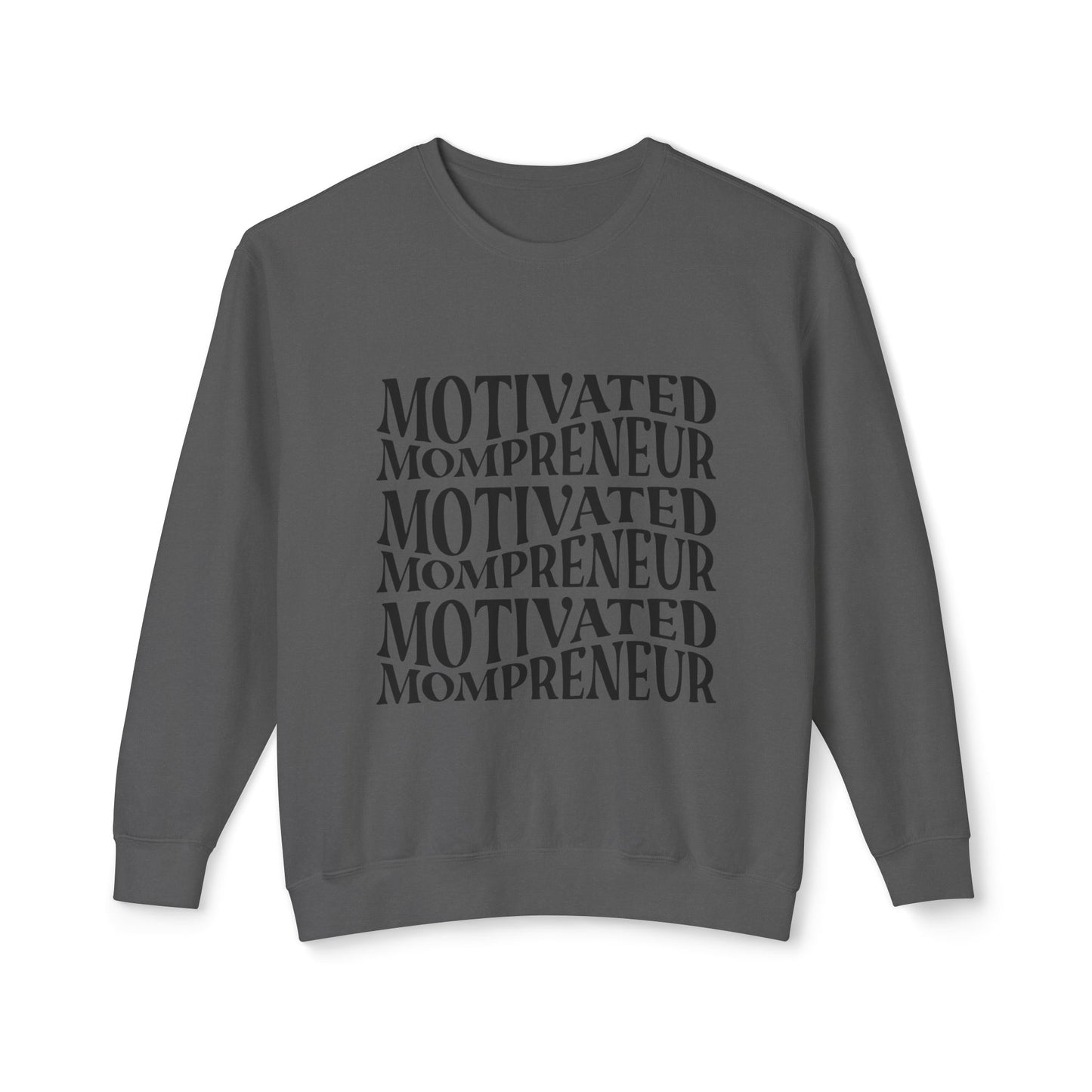 Motivated Mompreneur Sweatshirt