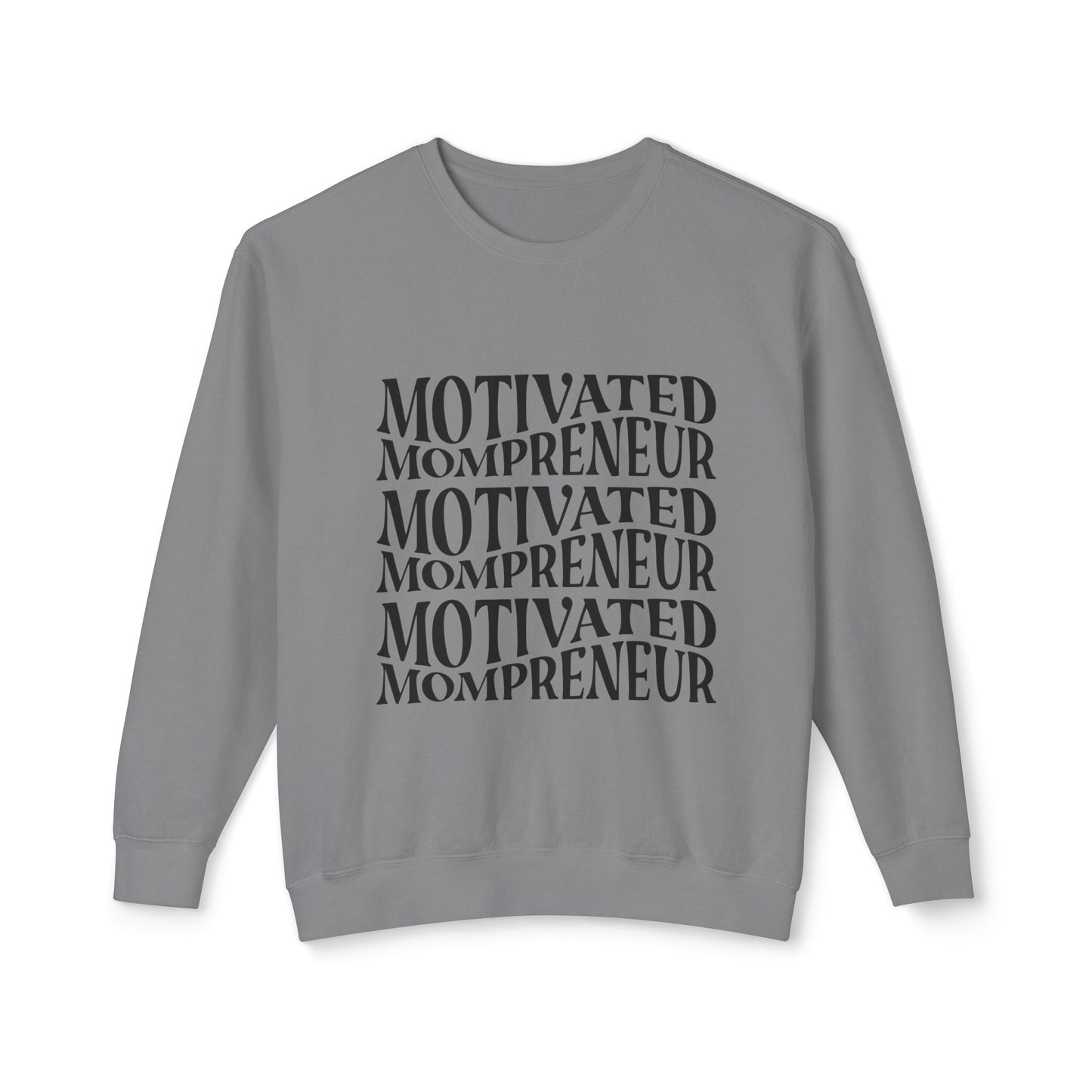 Motivated Mompreneur Sweatshirt